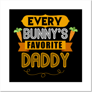 MENS EVERY BUNNYS FAVORITE DADDY SHIRT CUTE EASTER GIFT Posters and Art